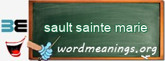 WordMeaning blackboard for sault sainte marie